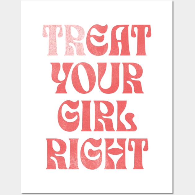 treat her right shirt, treat her right, eat right Wall Art by Thunder Biscuit